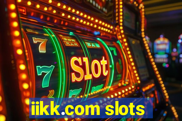 iikk.com slots